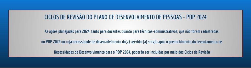 Ciclo de Revisão PDP 2024 – saiba mais