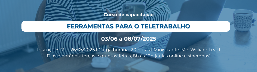 Curso de capacitação: Ferramentas para o teletrabalho