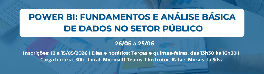 Power BI: Fundamentos e Análise Básica de Dados no Setor Público