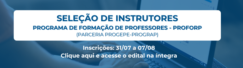 OPORTUNIDADE: Seleção de instrutores para ações de formação docente