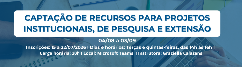 Oferta do curso de capacitação “Captação de recursos para projetos institucionais, de pesquisa e extensão”